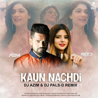 _Kaun nachdi DJ AZIM & DJ PALS-D by Aazim shaikh