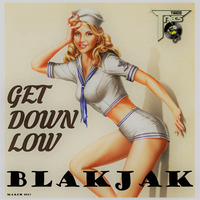 Get Down Low - Blakjak (clip) by Blakjak