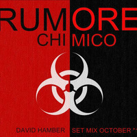 David Hamber - Rumore Chimico (Set Mix October '16) by DAVID HAMBER