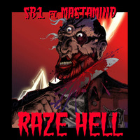 SB1 Ft. MastaMind - RAZE HELL by SB1