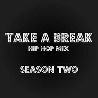 Take A Break Hip-Hop Mix S02E01 by EnjoyTheBEATZ.com