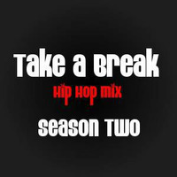 Take A Break Hip-Hop Mix S02E04 by EnjoyTheBEATZ.com