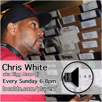 Weekend Show 12 : Loco LDN Radio #Tech #House #Deep #Minimal #Soulful by DJ Chris White