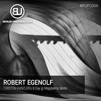 #BUPC009 - ROBERT EGENOLF by Berlin Underground Records