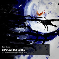 Tom Cerrox - Bipolar Defected (Ninna V Remix) by Berlin Underground Records