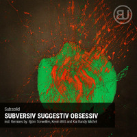 Subsolid - Subversive (Kai Randy Michel Remix) by Berlin Underground Records