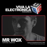 Viva la Electronica pres Mr Wox (Hardhouse) by Bob Morane