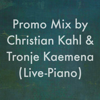 Promo Mix | Christian Kahl &amp; Tronje Kaemena (Live-Piano) | 2016 #7 by Christian Kahl & Tronje Kaemena