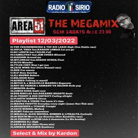 Area51 - The Megamix - RADIOSHOW #066 - Radio Sirio - 12-03-2022 by Donato 'Lo Zio' Carlucci