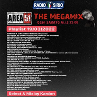 Area51 - The Megamix - RADIOSHOW #067 - Radio Sirio - 19-03-2022 by Donato 'Lo Zio' Carlucci