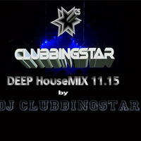 CLUBBINGSTAR -DEEP-House 11-15 by DJ CLUBBINGSTAR