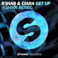R3hab &amp; Ciara - Get Up (KSHMR Remix) (OUT NOW) by KSHMR