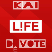 Kai DéVote - Life by Kai DéVote Official