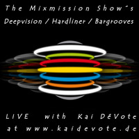 The Mixmission-Deepvision Radio Show (Deephouse/Techhouse) live with Kai DéVote on www.kaidevote.de by Kai DéVote Official