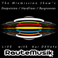 The Mixmission-Deepvision Radio Show with Kai DéVote on RauteMusik Techhouse | 15.02.2020 by Kai DéVote Official