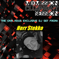 The Mixmission Clubnight Session Exclusiv Set by -Herr Stekko- | 29.04.2023 by Kai DéVote Official