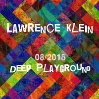 Lawrence Klein - Deep Playground 08/2015 by Lawrence Klein