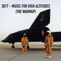 2017 - Music For High Altitudes (The Warmup) by hannes_1961