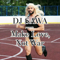 DJ SAWA - Make Love, Not War - Sensual Lounge Set by DJ SAWA (Tokyo Disco Parfait)