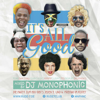 It's All Good! by Monophonic