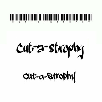 Cut-a-strophy