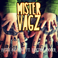 Hasta Na Pane ft Electric Looser by MisterVagz