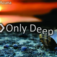 Only Deep   By Luciano Acuna by Luciano Acuna