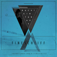 Nachtein Tagaus Podcast #07 - Fineschliff by Fineschliff