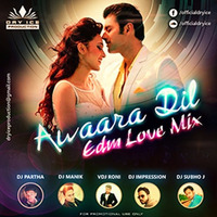 Awaara Dil (Love EDM Mix ) Dry Ice Production by dryiceproduction
