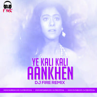 YEH KALI KALI ANKHEN FIRE REMIX by Aniket Patil (DJ FIRE )