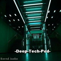 -Deep-Tech-Pod- by Bernd Jaeke