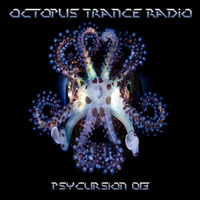 Octopus Trance Radio (OTR) Psycursion 013 February 2017 by Attika 🐙