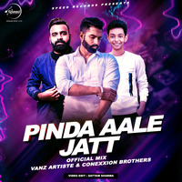Pinda Aale Jatt - Official Mix - VANZ Artiste &amp; Conexxion Brothers ft. Parmish Verma - Speed Records by VANZ Artiste