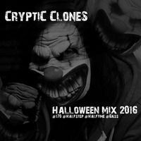 Cryptic Clones - Halloween Mix 2016 by Cryptic Clones