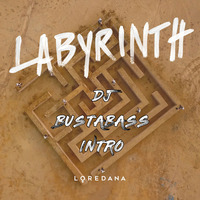 Loredana - Labyrinth (DJ BUSTABASS INTRO1) by DjBustaBass