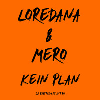 Loredana &amp; Mero - Kein Plan (Dj BustaBass Intro) by DjBustaBass