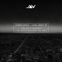 JOSEPH DISCO - LONG NIGHT  by Joseph Disco (Platform b/ Treibjagd/Jannowitz/BluFin)