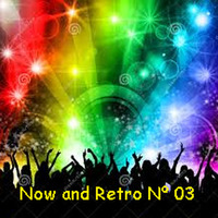 Now and Retro Nº 03 by Dj Bo Beat