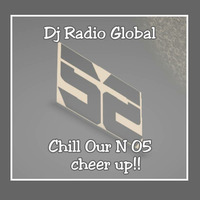 Chill Out Dj Radio Global N° 05 (Cheer Up) by Dj Bo Beat