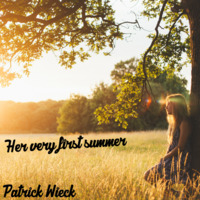 Patrick Wieck - Her very first summer by Patrick Wieck