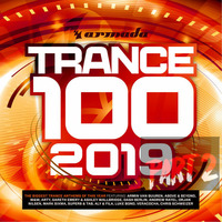 Trance 100 - 2019. Armada Music. Live Streaming.. Part 2. by Gordie J