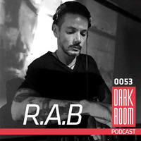 DARK ROOM Podcast 0053: R.A.B by DARK ROOM