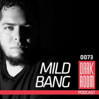 DARK ROOM Podcast 0073: Mild Bang by DARK ROOM