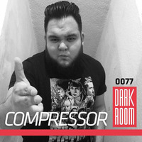DARK ROOM Podcast  0077: Compresor by DARK ROOM