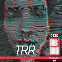 DARK ROOM Podcast 0120: TRR by DARK ROOM
