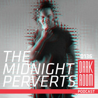 DARK ROOM Podcast 0136: The Midnight Perverts by DARK ROOM