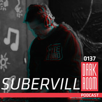 DARK ROOM Podcast 0137: Subervill by DARK ROOM