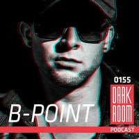 DARK ROOM Podcast 0155: B-Point by DARK ROOM