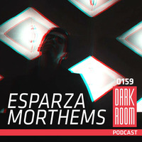 DARK ROOM Podcast 0159: Esparza Morthems by DARK ROOM