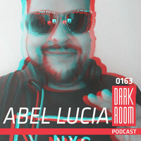 DARK ROOM Podcast 0163: Abel Lucia by DARK ROOM